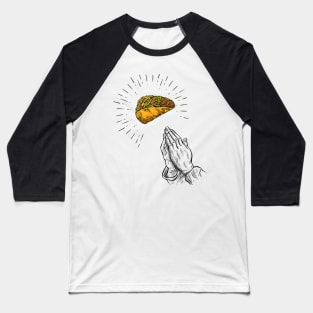 Pray to the Taco Gods Baseball T-Shirt